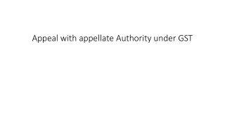 Appeal with appellate Authority under GST