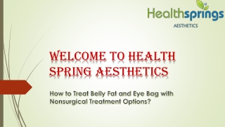 How to Treat Belly Fat and Eye Bag with Nonsurgical Treatment Options?