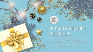 The Perfect Wedding Hall in Philadelphia PA