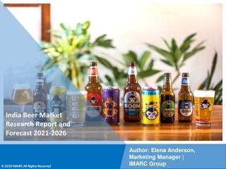 India Beer Market PDF, Size, Share | Industry Trends Report 2021-2026