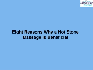 Eight Reasons Why a Hot Stone Massage is Beneficial-converted