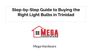 Mega Hardware_ Step-by-Step Guide to Buying the Right Light Bulbs in Trinidad