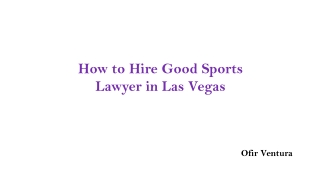 How to Hire Good Sports Lawyer in Las Vegas : Ofir Ventura