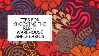 Tips For Choosing The Right Warehouse Shelf Labels