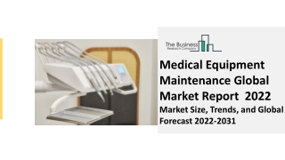 Medical Equipment Maintenance Global Market Report