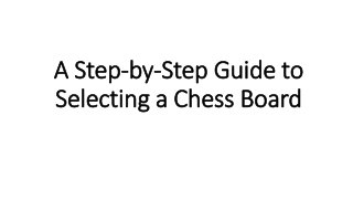 A Step-by-Step Guide to Selecting a Chess Board