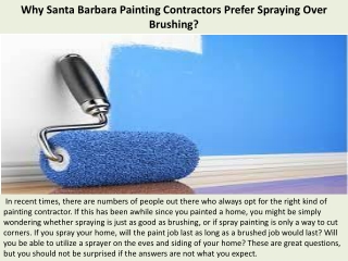 Why Santa Barbara Painting Contractors Prefer Spraying Over Brushing?