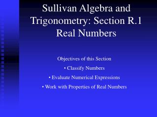 Sullivan Algebra and Trigonometry: Section R.1 Real Numbers