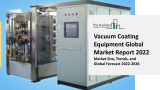 Global Vacuum Coating Equipment Market Competitive Strategies and Forecasts to 2