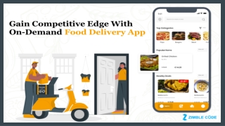 Gain Competitive Edge With On-Demand Food Delivery App