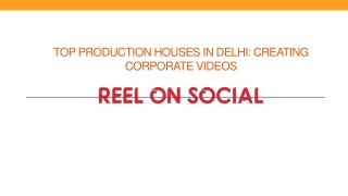 Top production houses in Delhi Creating corporate videos