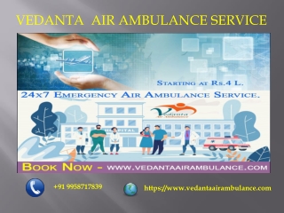 Best Air Ambulance | Vedanta Air Ambulance  with Full ICU Setup