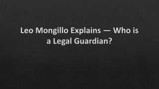 Leo Mongillo Explains — Who is a Legal Guardian?