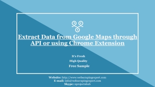 Extract Data from Google Maps through API or using Chrome Extension