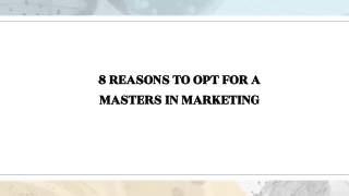 8 REASONS TO OPT FOR A MASTERS IN MARKETING