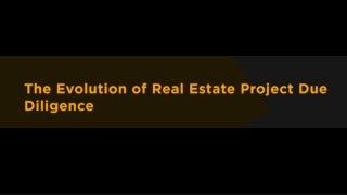 The Evolution of Real Estate Project Due Diligence