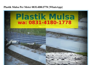 Plastik Mulsa Per Meter 08ᣮI_ᏎI80_I778{WA}