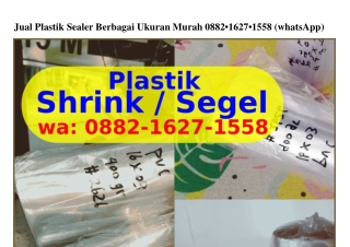 Jual Plastik Sealer Berbagai Ukuran Murah ౦882.lᏮ27.l558(whatsApp)