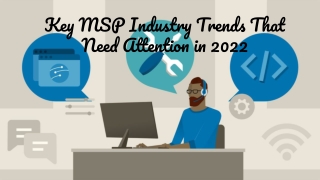 Key MSP Industry Trends That Need Attention in 2022