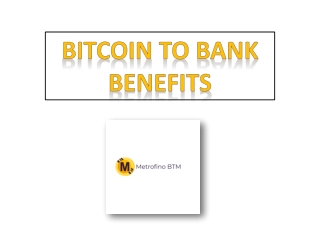 Bitcoin to Bank Benefits