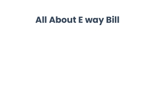 All About E way Bill