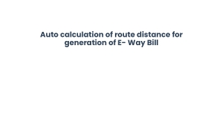 Auto calculation of route distance for generation of