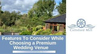 Features To Consider While Choosing a Premium Wedding Venue