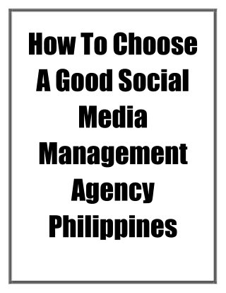 How To Choose A Good Social Media Management Agency Philippines