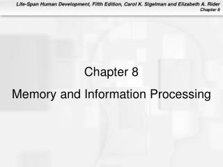 Chapter 8 Memory and Information Processing