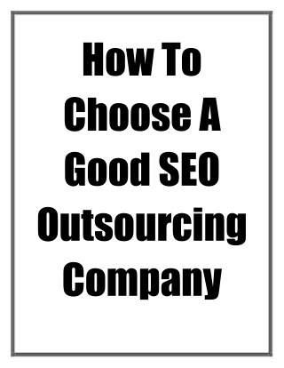 How To Choose A Good SEO Outsourcing Company