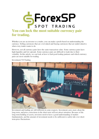 You can lock the most suitable currency pair for trading.