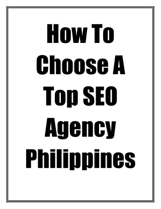 How To Choose A Top SEO Agency Philippines