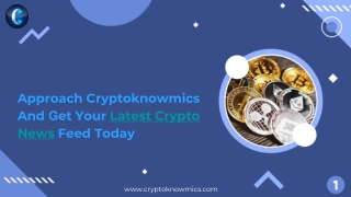 Approach Cryptoknowmics And Get Your Latest Crypto News Feed Today