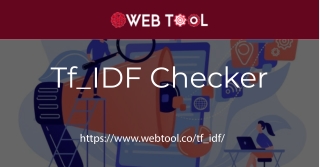 Do you need the best Tf IDF Checker for your content - Go to the Webtool