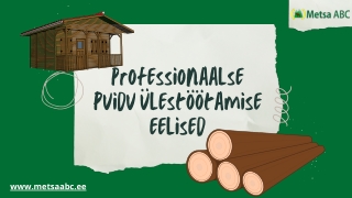 Professionaalse puidu ülestöötamise eelised  Metsa ABC