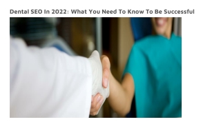 Dental SEO In 2022: What You Need To Know To Be Successful