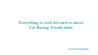 Everything to look forward to about Car Racing Trends 2022