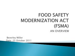 FOOD SAFETY MODERNIZATION ACT (FSMA)