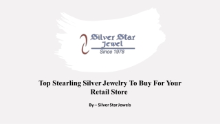 Top Stearling Silver Jewelry To Buy For Your Retail Store​