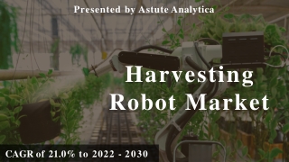 Harvesting robot market analysis by growth, emerging trends and future