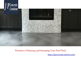 Wonders of Staining and Stamping Your Pool Deck