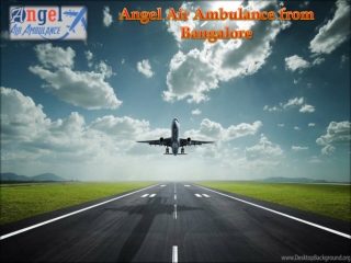 Angel Air Ambulance from Bangalore at Affordable Budget
