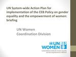 UN System-wide Action Plan for implementation of the CEB Policy on gender equality and the empowerment of women: briefin