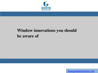 Window innovations you should be aware of