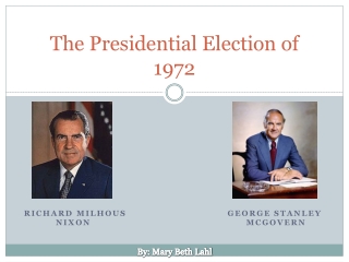The Presidential Election of 1972