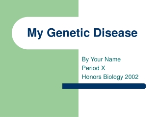 My Genetic Disease
