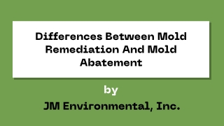 Differences Between Mold Remediation And Mold Abatement