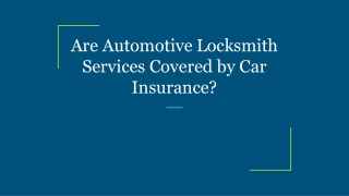 Are Automotive Locksmith Services Covered by Car Insurance?