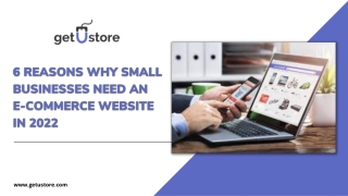 6 Reasons Why Small Businesses Need An E-Commerce Website In 2022