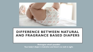 Difference between Natural and Fragrance based Diapers